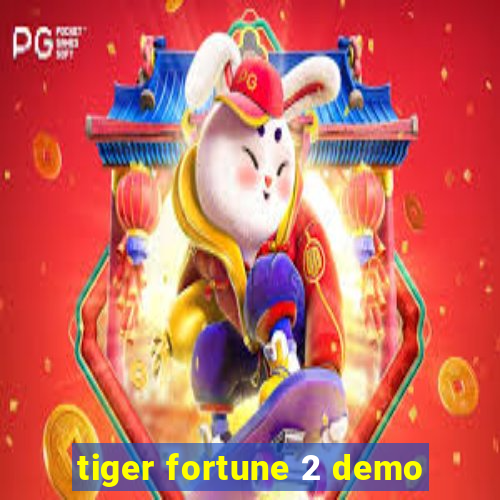 tiger fortune 2 demo